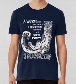 Always Be Snow Leopard T-shirt